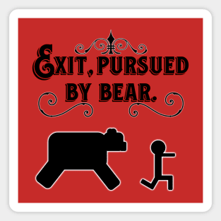 Exit, Pursued by Bear (Black Font) Magnet